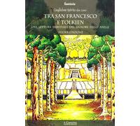 Tra San Francesco e Tolkien. Una lettura spirituale del Signore d