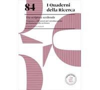 Tra scripta e scribenda. Proposte e riflessioni per un'educazione permanente alla scrittura