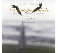 Tra Scuoglie e Nuvole. 40 Poesie Illustrate dall'Autore - [Grimaldi & C.]