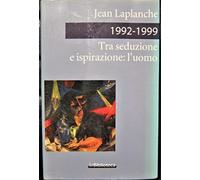 Tra seduzione e ispirazione: l'uomo (1992-1999)