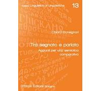 Tra segnato e parlato. Appunti per una semiotica comparativa