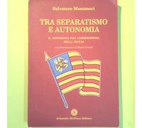TRA SEPARATISMO E AUTONOMIA MUSUMECI SICILIANO