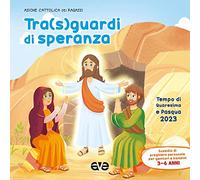 Tra sguardi di speranza. Quaresima e Pasqua. Preghiera. Vol. 1