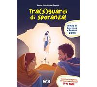 Tra sguardi di speranza. Quaresima e Pasqua. Preghiera. Vol. 3