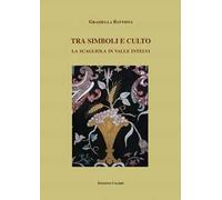 Tra simboli e culto. La scagliola in Valle Intelvi