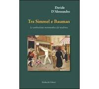 Tra Simmel e Bauman. Le ambivalenti metamorfosi del moderno