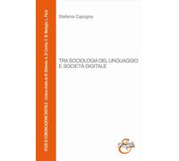 Tra sociologia del linguaggio e società digitale [Paperback] [Apr 01, 2021] Capo