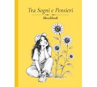 Tra Sogni e Pensieri: Sketchbook