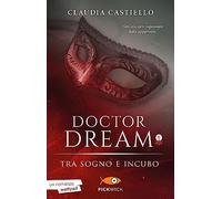 Tra sogno e incubo. Doctor Dream (Vol. 1)