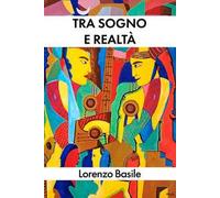 Tra sogno e realtà