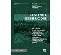 Tra spazio e rigenerazione