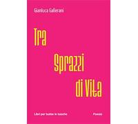 Tra sprazzi di vita