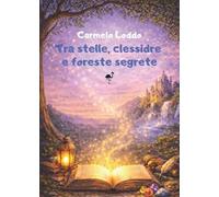 Tra stelle, clessidre e foreste segrete