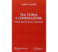 Tra storia e comparazione. Studi di diritto penale comparato