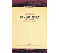 Tra storia e mistica. Studi e documenti sul modernismo cattolico