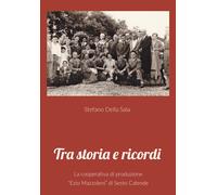 Tra storia e ricordi di Stefano Della Sala, 2022, Youcanprint