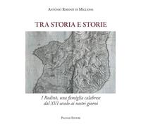 Tra storia e storie. I Rodinò, una famiglia calabrese dal XVI secolo ai nostri giorni