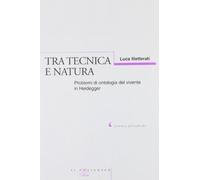 Tra tecnica e natura. Problemi di ontologia del vivente in Heidegger