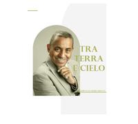 Tra Terra E Cielo: Tratto Dalla Vita Del Pastore Aldemir Santos