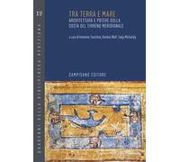 Tra terra e mare. Architettura e potere sulla costa del Tirreno meridionale