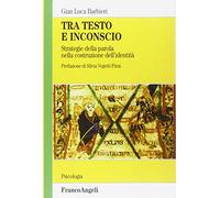 Tra testo e inconscio. Strategie della parola nella costruzione dell'identità