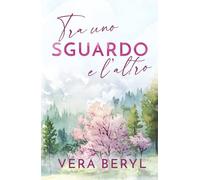 Tra uno sguardo e l'altro: Un romance small town royal bodyguard
