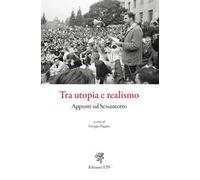 Tra utopia e realismo. Appunti sul Sessantotto