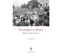 Tra utopia e realismo. Appunti sul Sessantotto