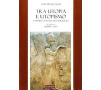 Tra utopia e utopismo - Lami G. Franco