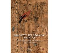 Tra vecchio e nuovo mondo Le sete dipinte di Palazzo Barberini. Studi e re...
