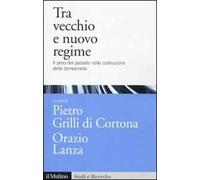 Tra vecchio e nuovo regime. Il peso del passato nella costruzione della democrazia
