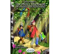 Tra virus e dinosauri. Un viaggio per ritrovarsi