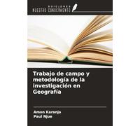 Trabajo de campo y metodología de la investigación en Geografía