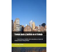 Trabajo justo y justicia en el trabajo: ------Conocimiento científico de la naturaleza y el valor del trabajo humano Zhang Peitian