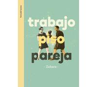 Trabajo, piso, pareja