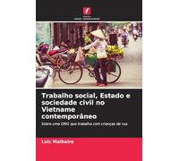 Trabalho social, Estado e sociedade civil no Vietname contemporâneo: Sobre uma ONG que trabalha com crianças de rua
