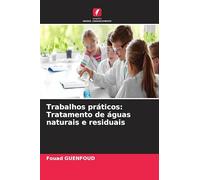 Trabalhos práticos: Tratamento de águas naturais e residuais