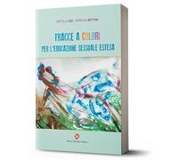 Tracce a colori per l'educazione sessuale estesa