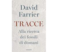 Tracce. Alla ricerca dei fossili di domani