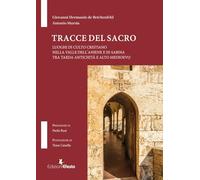 Tracce del Sacro. Luoghi di culto cristiano nella Valle dell’Aniene e in Sabina tra tarda antichità e alto medioevo