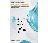 Tracce dell'informe. L'indecostruibile e la filosofia dell'evento in Jacques Derrida