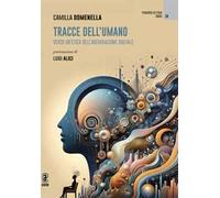 Tracce dell'umano. Verso un'etica dell'archiviazione digitale