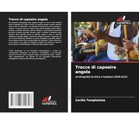 Tracce di capoeira angola: Un'etnografia tra Orkut e Facebook (2009-2012)