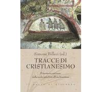 Tracce di cristianesimo. Il territorio carinese dalla tarda antichità all'età bizantina