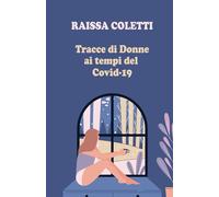 Tracce di Donne: Ai tempi del Covid 19