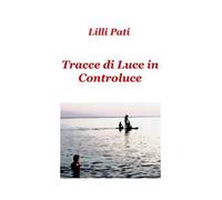 Tracce di luce in controluce