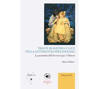 Tracce di materia e luce nella letteratura per l'infanzia. La preziosità dell'oro tra il qui e l'altrove