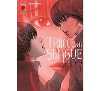Tracce di Sangue N° 10 - Planet Manga - Panini Comics - ITALIANO