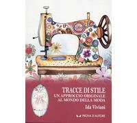 Tracce di stile. Un approccio originale al mondo della moda