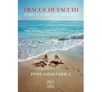 Tracce di tacchi. Storie di scarpe straordinarie